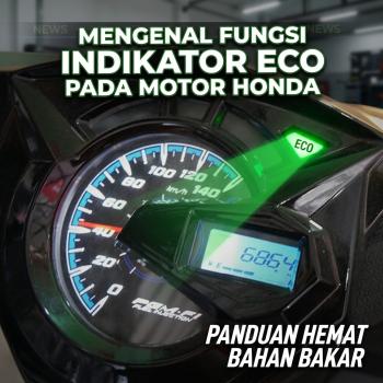 Mengenal Fungsi Indikator ECO pada Motor Honda, Ini Cara Memanfaatkannya Menurut Astra Motor Natar